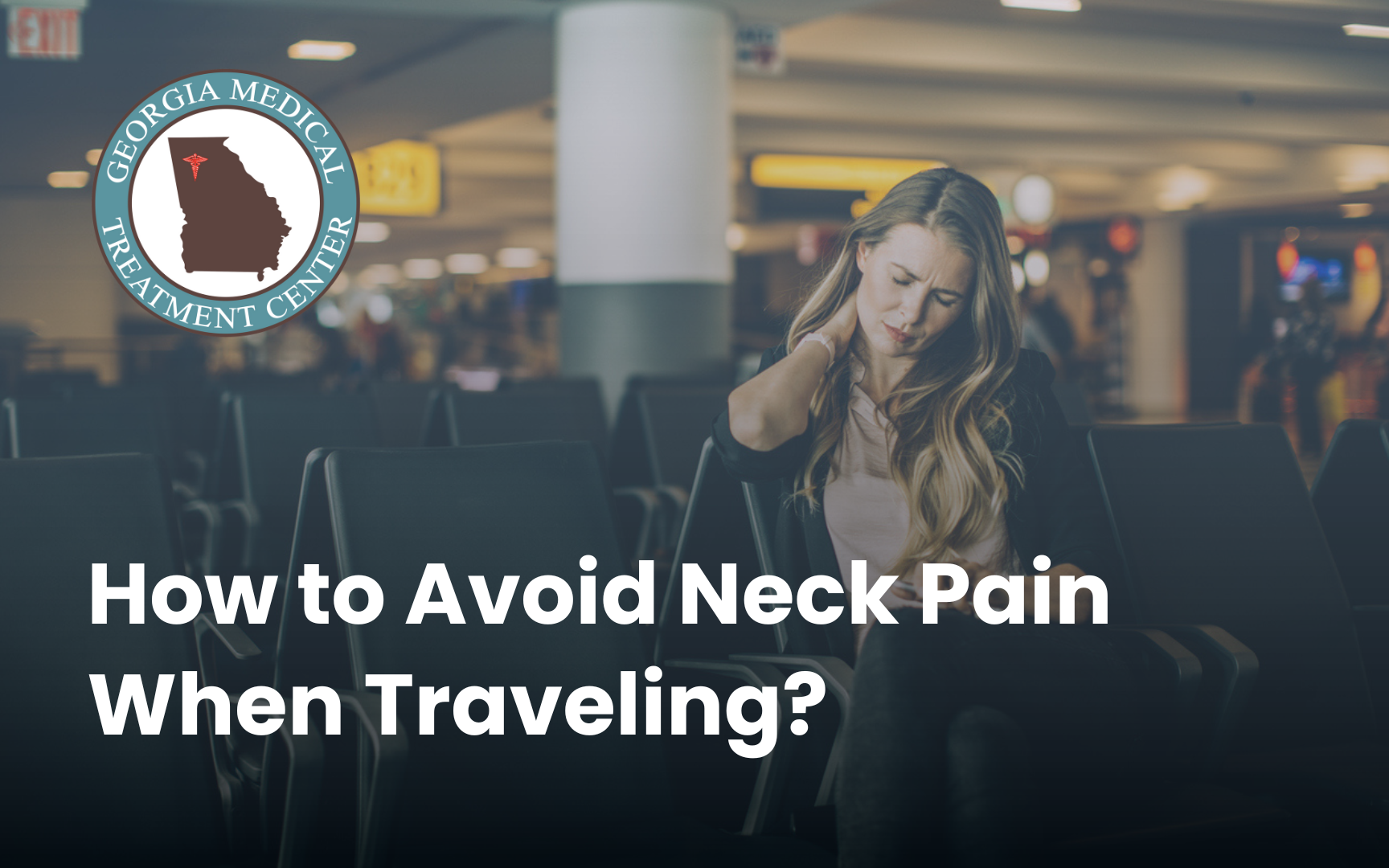 How to Avoid Neck Pain When Traveling?